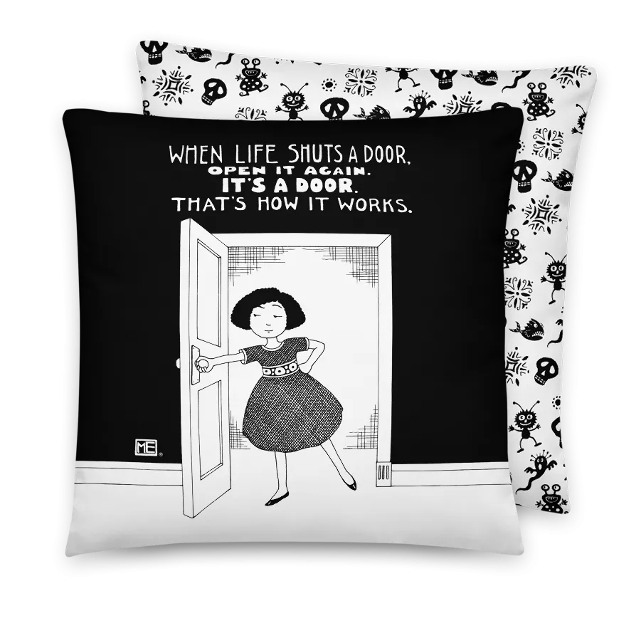 Life Shuts Door Pillow