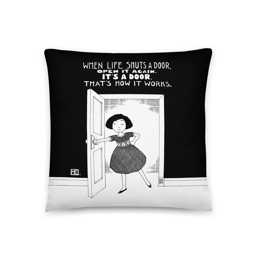 Life Shuts Door Pillow
